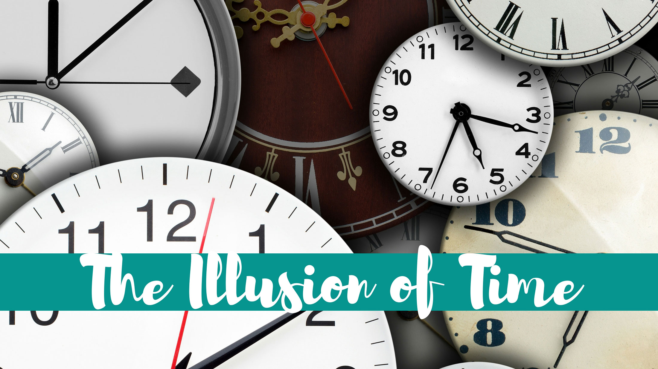 The Illusion of Time